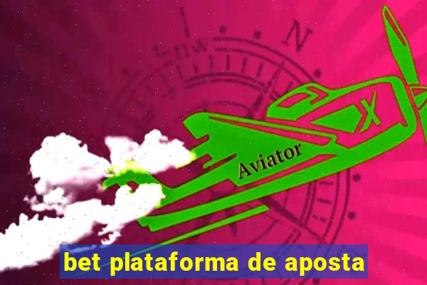 bet plataforma de aposta